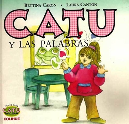 Papel CATU Y LAS PALABRAS (COLECCION CATU EN EL JARDIN) (CARTONE)