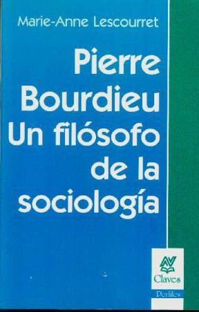 Papel Pierre Bourdieu Un Filosofo De La Sociologia