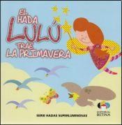 Papel HADA LULU TRAE LA PRIMAVERA (SERIE HADAS SUPERLUMINOSAS) (HOJAS CARTONE)