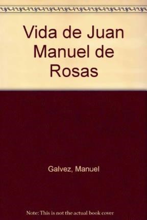 Papel Vida De Juan Manuel De Rosas