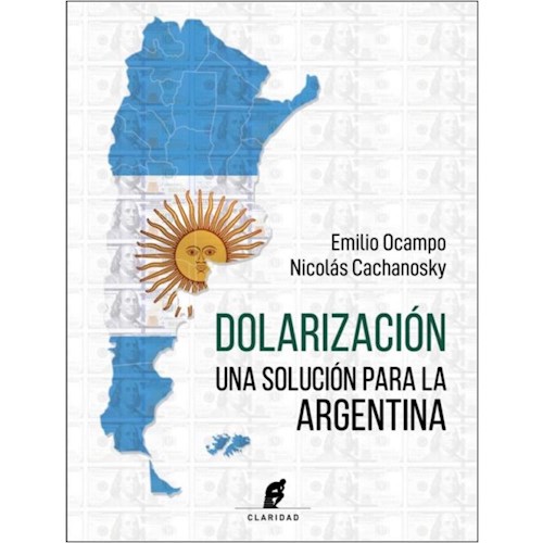 Papel DOLARIZACION UNA SOLUCION PARA LA ARGENTINA