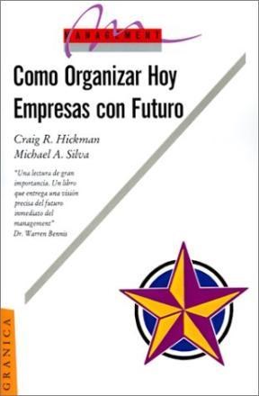 Papel COMO ORGANIZAR HOY EMPRESAS CON FUTURO (MANAGEMENT)