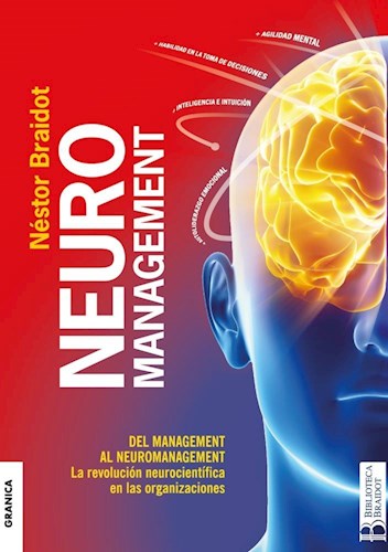 Papel NEUROMANAGEMENT DEL MANAGEMENT AL NEUROMANAGEMENT LA REVOLUCION NEUROCIENTIFICA EN LAS ORGANIZACIONE