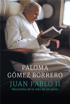 Papel Juan Pablo Ii Recuerdos De La Vida De Un Santo