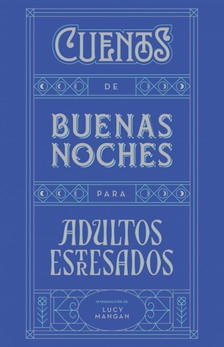 Cuentos De Buenas Noches Para Adultos Estresados por MANGAN LUCY - 9789506445157 - Cúspide Libros Cuentos De Buenas Noches Para Adultos Estresados por MANGAN LUCY - 9789506445157 - Cúspide Libros