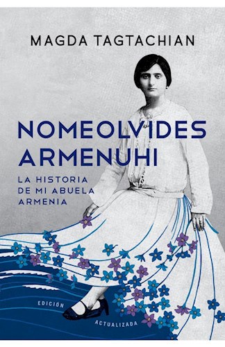 Papel No Me Olvides Armenuhi - La Historia De Mi Abuela Armenia