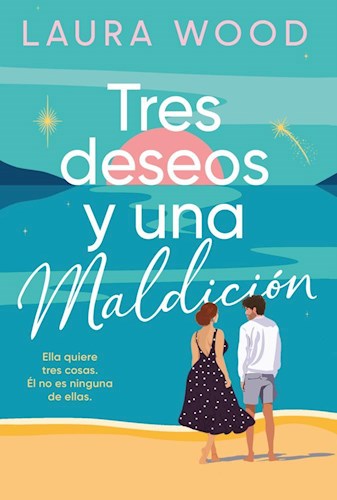 LIBRO TRES DESEOS Y UNA MALDICION