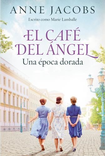 LIBRO EL CAFE DEL ANGEL UNA EPOCA DORADA