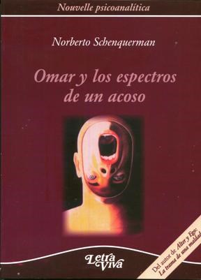 Papel OMAR Y LOS ESPECTROS DE UN ACOSO (COLECCION NOUVELLE PSICOANALITICA)
