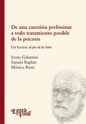 Papel DE UNA CUESTION PRELIMINAR A TODO TRATAMIENTO POSIBLE DE LA PSICOSIS UNA LECTURA AL PIE DE LA LETRA
