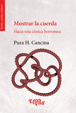 Papel MOSTRAR LA CUERDA HACIA UNA CLINICA BORROMEA (COLECCION BORDES CUERDAS Y ENLACES)