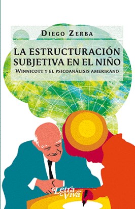 Papel ESTRUCTURACION SUBJETIVA EN EL NIÑO WINNICOTT Y EL PSIC  OANALISIS AMERIKANO