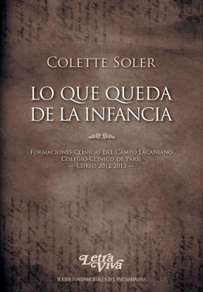 Papel LO QUE QUEDA DE LA INFANCIA (COLECCION TEXTOS FUNDAMENTALES DEL PSICOANALISIS)