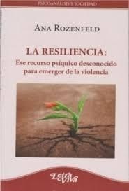  Resiliencia  La  Ese Recurso Psiquico Desconocido Para Emerg