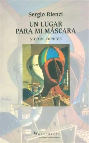 Papel UN LUGAR PARA MI MASCARA Y OTROS CUENTOS (COLECCION NUEVO HACER)
