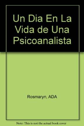 Papel UN DIA EN LA VIDA DE UNA PSICOANALISTA