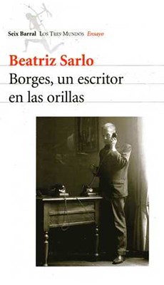 Papel Borges Un Escritor En Las Orillas