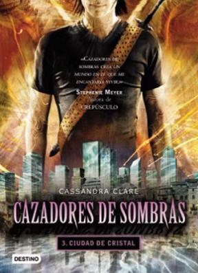  Cazadores De Sombras-3  Ciudad De Cristal