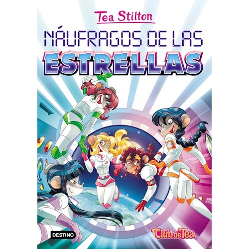 Papel TEA STILTON 8. NAUFRAGOS DE LAS ESTRELLAS