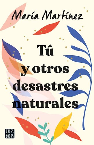Libro Tu Y Otros Desastres Naturales