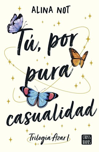 Papel TU POR PURA CASUALIDAD (TRILOGIA AZAR 1)