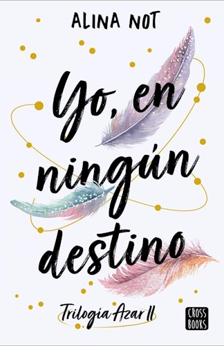 Papel YO EN NINGUN DESTINO (TRILOGIA AZAR 2)