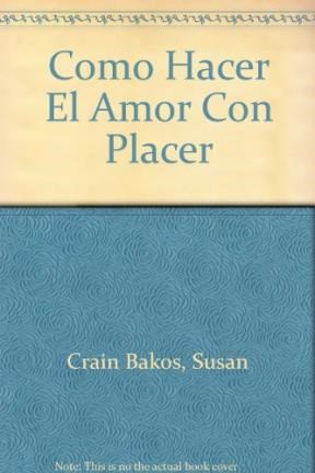 Papel COMO HACER EL AMOR CON PLACER (COLECCION RESPUESTAS)
