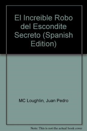 Papel INCREIBLE ROBO DEL ESCONDITE SECRETO (COLECCION HORA DE LECTURA 15)