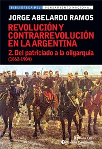 Papel REVOLUCION Y CONTRARREVOLUCION EN LA ARGENTINA. 2. DEL PATRICIADO A LA OLIGARQUIA (1862-1904)