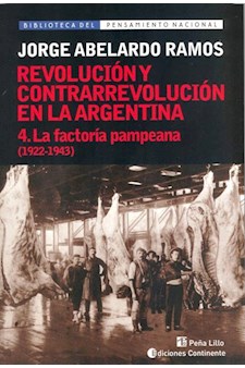 Papel Factoria Pampeana T.4 (1922-1943). La Revolución Y Contrarrevolución En Argentina