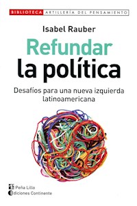 Papel Refundar La Politica - Desafios Para Una Nueva Izquierda Latinoamericana