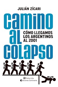 Papel Camino Al Colapso . Como Llegamos Los Argentinos Al 2001