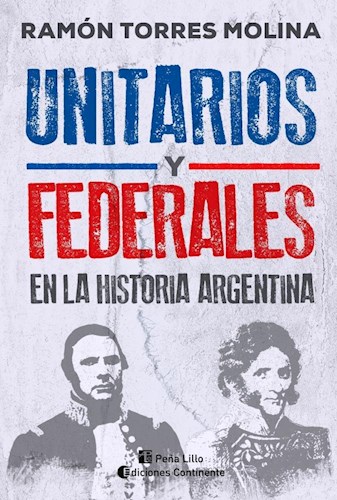 Papel UNITARIOS Y FEDERALES EN LA HISTORIA ARGENTINA