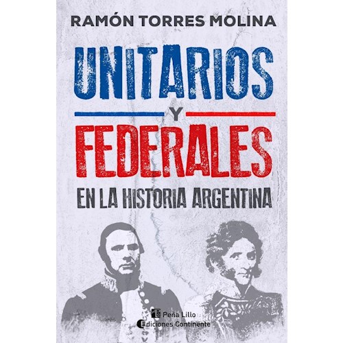 Papel UNITARIOS Y FEDERALES EN LA HISTORIA ARGENTINA