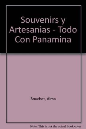 Papel SOUVENIRS Y ARTESANIAS TODO CON PANAMINA (COLECCION MANUALIDADES CREATIVAS)
