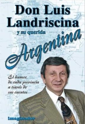 Papel DON LUIS LANDRISCINA Y SU QUERIDA ARGENTINA EL HUMOR DE