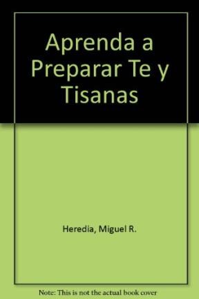 Papel APRENDA A PREPARAR TE Y TISANAS HIERBAS AROMATICAS Y MEDICINALES