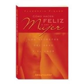 Papel COMO HACER FELIZ A UNA MUJER LOS SECRETOS DEL SEXO Y EL AMOR