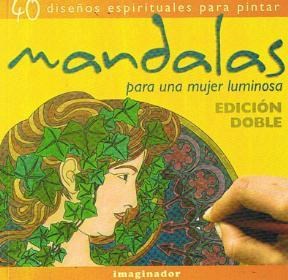 Papel MANDALAS PARA UNA MUJER LUMINOSA (EDICION DOBLE) 40 DISEÑOS ESPIRITUALES PARA PINTAR