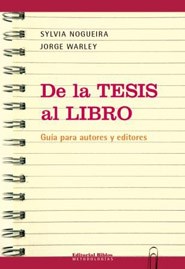 Papel DE LA TESIS AL LIBRO. GUIA PARA AUTORES Y EDITORES