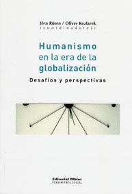 Papel HUMANISMO EN LA ERA DE LA GLOBALIZACION DESAFIOS Y PERSPECTIVAS (COLECCION PENSAMIENTO SOCIAL)