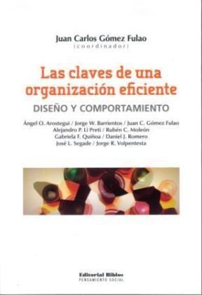 Papel CLAVES DE UNA ORGANIZACION EFICIENTE DISEÑO Y COMPORTAMIENTO (COLECCION PENSAMIENTO SOCIAL)
