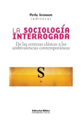  Sociologia Interrogada  La -De Las Certezas Clasicas A Las E