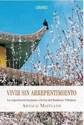 Papel VIVIR SIN ARREPENTIMIENTO LA EXPERIENCIA HUMANA A LA LU  Z DEL BUDISMO (RUSTICO)