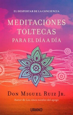 LIBRO MEDITACIONES TOLTECAS PARA EL DIA A DIA
