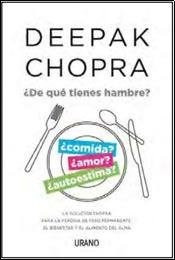 Papel DE QUE TIENES HAMBRE LA SOLUCON CHOPRA PARA LA PERDIDA  DE PESO PERMANENTE