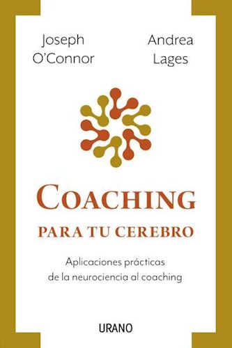 Papel COACHING PARA TU CEREBRO APLICACIONES PRACTICAS DE LA NEUROCIENCIA AL COACHING