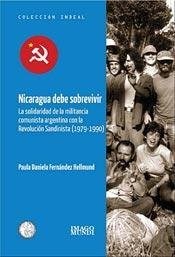 Papel NICARAGUA DEBE SOBREVIVIR LA SOLIDARIDAD DE LA MILITANCIA COMUNISTA ARG (COLECCION INDEAL)