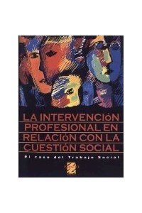 Papel La Intervencion Profesional En La Relacion Con La Cuestion Social