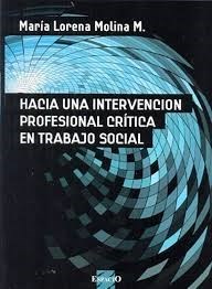 Papel HACIA UNA INTERVENCION PROFESIONAL CRITICA EN TRABAJO SOCIAL